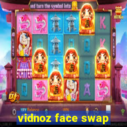 vidnoz face swap